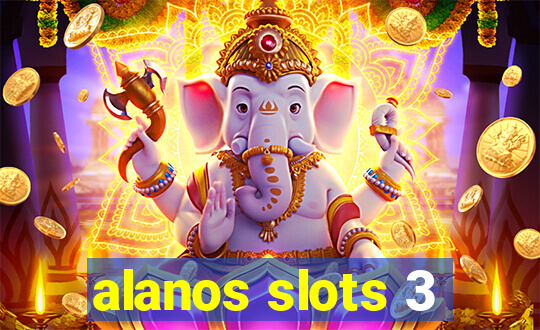 alanos slots 3
